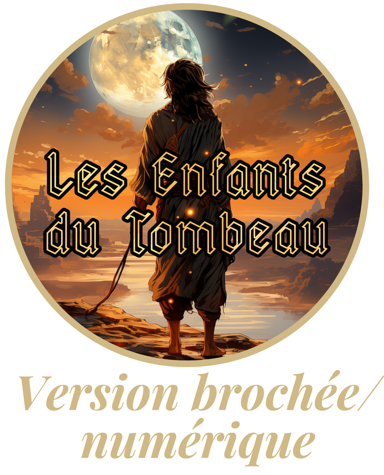 Les Enfants du Tombeau Brochee et Numerique